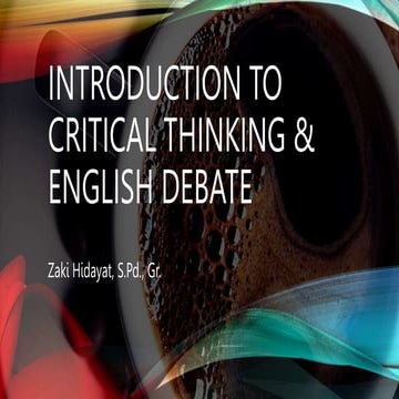 Introduction to Critical Thinking & English Debate (zaki).pptx
