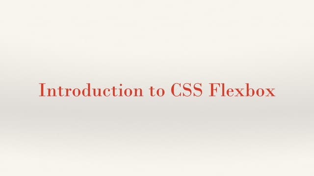 Introduction to css flexbox