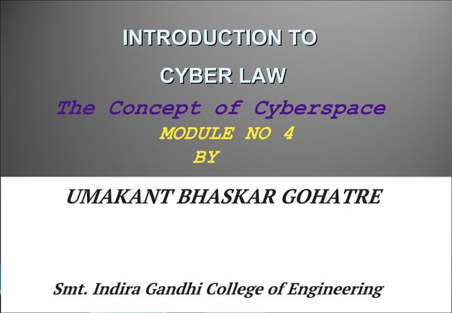 INTRODUCTION TO CYBER LAW The Concept of Cyberspace Cyber law Cyber crime.pdf