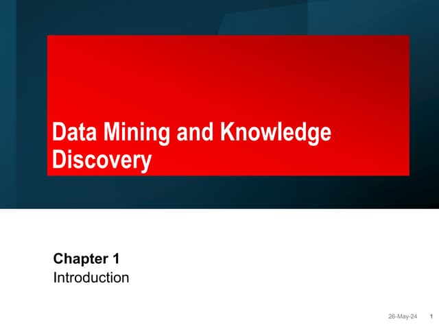 Introduction to Data Mining and Knowledge DiscoveryChapter 01