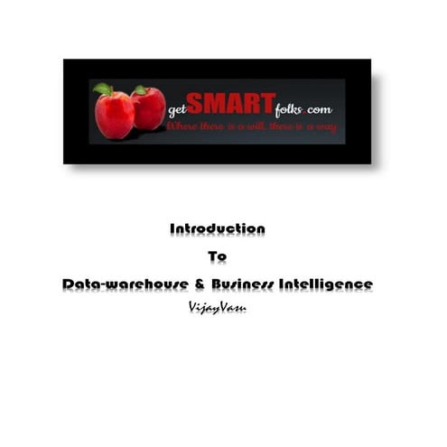 Introduction to data warehousing and business intelligence