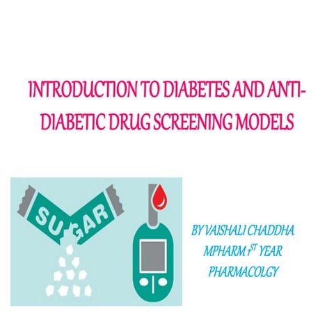 Introduction to diabetes and anti diabetic drug screening models