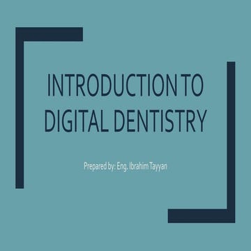 Introduction to Digital Dentistry