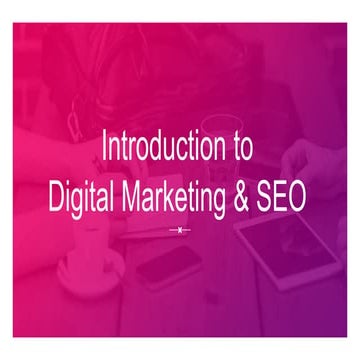 Introduction to digital marketing and seo
