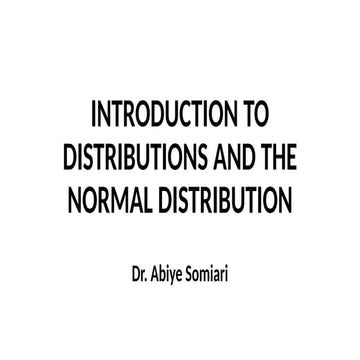 INTRODUCTION TO DISTRIBUTIONS AND THE NORMAL DISRITIBUTION.pptx