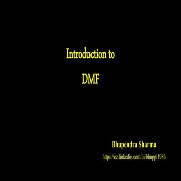 Introduction to dmf