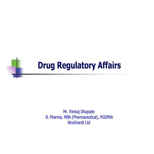 Drug Regulatory Affairs By Mr. Pankaj Dhapade