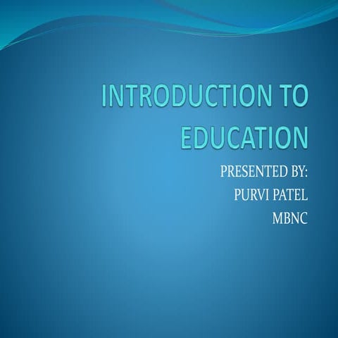 INTRODUCTION TO EDUCATION.pptx