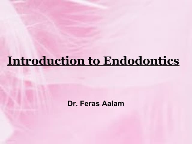 Introduction to endodontics2009(new)