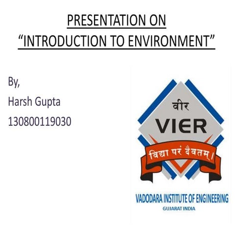 Introduction to environment (harsh gupta)