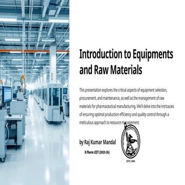 Introduction to Equipments and Raw Materials on Slideshare by Raj Kumar Mandal