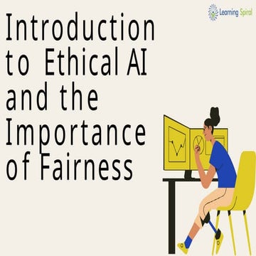 Introduction to Ethical AI and the Importance of Fairness.pptx