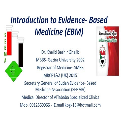 Introduction to evidence based medicine (ebm) | PPTX