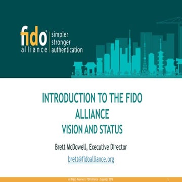 Introduction to FIDO Alliance: Vision and Status -Tokyo Seminar -Brett McDowell