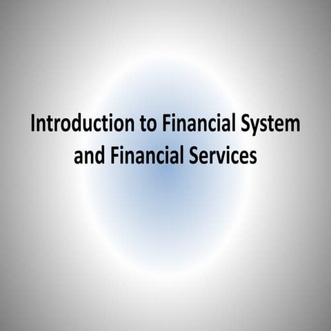 Introduction to financial system and financial services