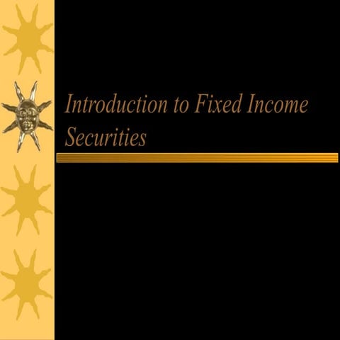 Introduction to fixed income securities