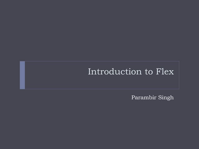 Introduction to flex