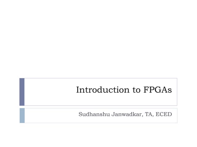 Introduction to FPGAs