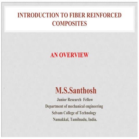 Fiber Reinforced Composites - An Overview.ppt