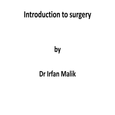 Introduction to general surgery and history of general surgery