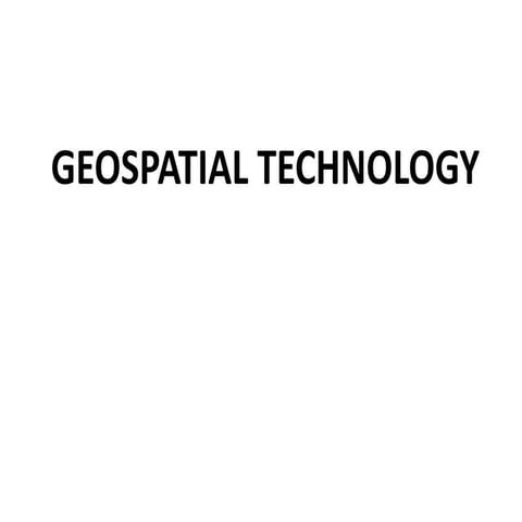 introduction to GEOSPATIAL TECHNOLOGY.pptx