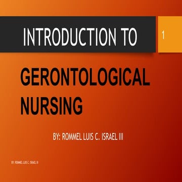 INTRODUCTION TO GERONTOLOGICAL NURSING | PPTX
