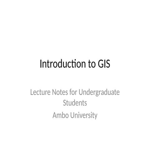 Introduction to GIS Lecture ABOUT GEOGRAPHIC.pptx