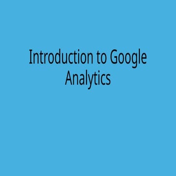 Introduction to Googleeee Analytics.pptx