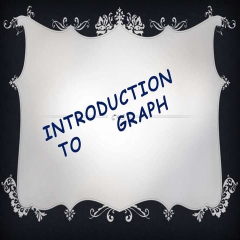 Introduction to graph | PPT