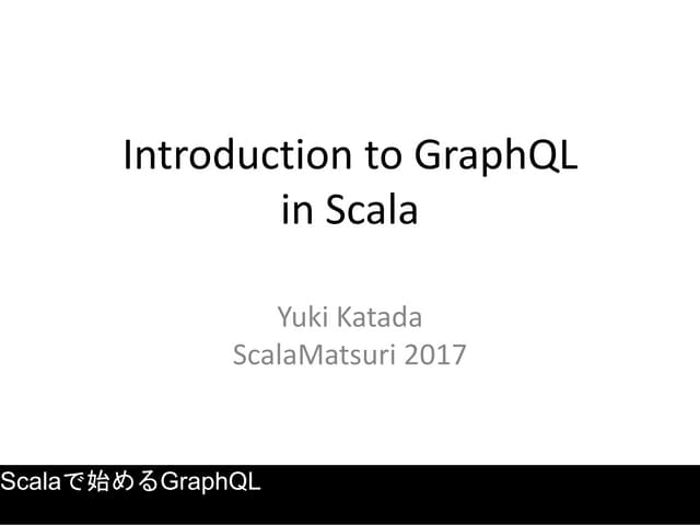 Introduction to GraphQL in Scala