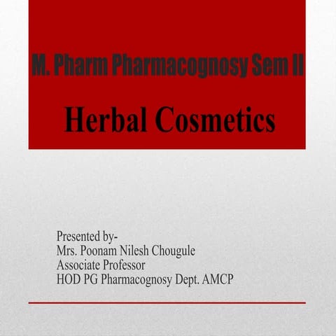 Herbal Cosmetics , Industries involved in the production of Herbal/natural cosmetics.