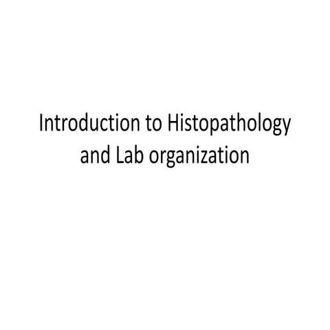 Introduction to Histopathology and Lab organization.pptx