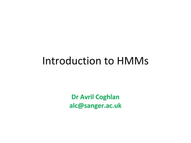 Introduction to HMMs in Bioinformatics