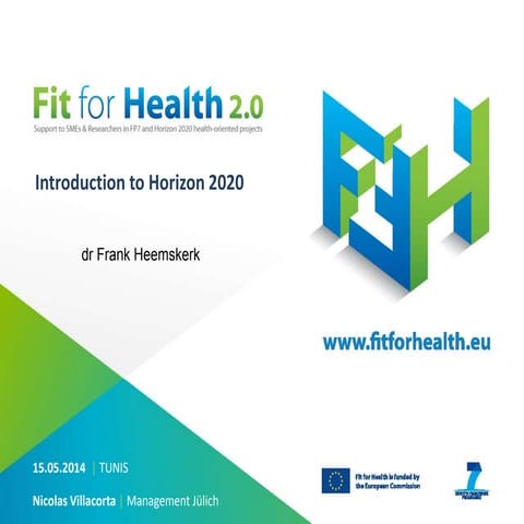 Fit for health 2.0, introduction to H2020