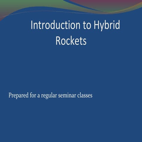 Introduction to Hybrid Rockets