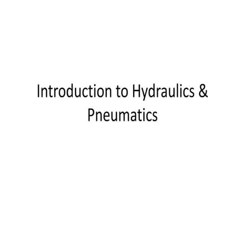 Introduction to hydraulic and pneumatics