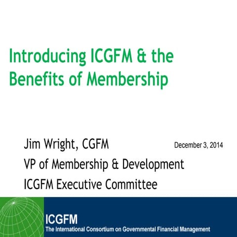 Introduction to icgfm_membership_benefits_jim_wright_en