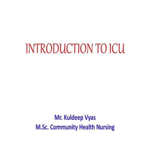 INTRODUCTION TO ICU
