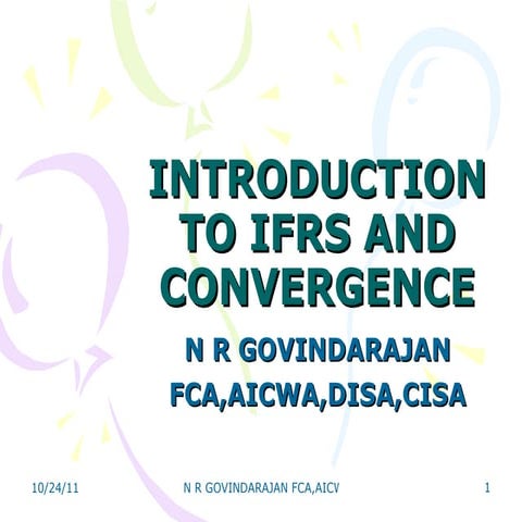 Introduction to ifrs and convergence