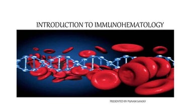 INTRODUCTION TO IMMUNOHEMATOLOGY.PPTX DMLT