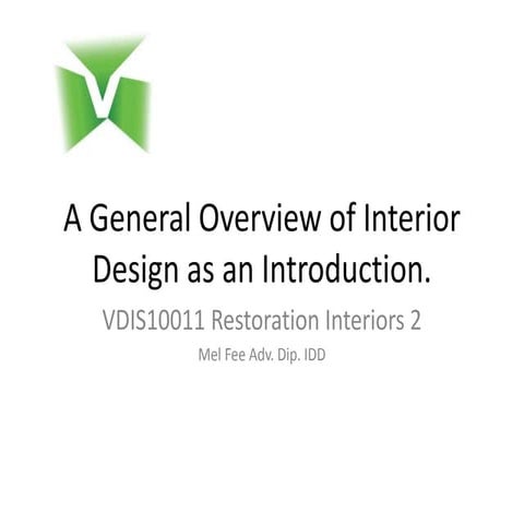 Lecture - Introduction to interior design - VDIS 10011  Restoration Interior 2