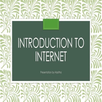 Comprehensive Introduction to the Internet and Its Uses | PPTX