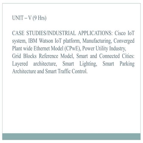Introduction to IoT Unit CASE STUDIES/INDUSTRIAL APPLICATIONS- V.pdf