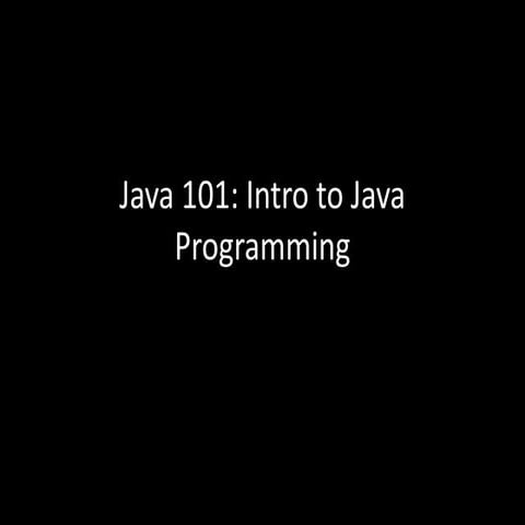 Introduction to java 101 | PPT