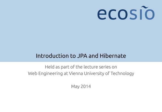 Introduction to JPA and Hibernate including examples