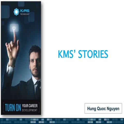 KMS' Stories