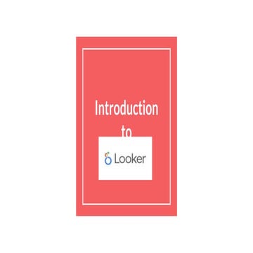 Introduction to Looker - Aditi Kurde.pptx
