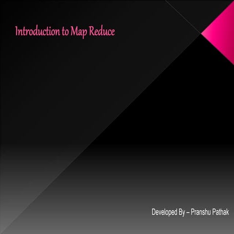 Introduction to map reduce | PPT