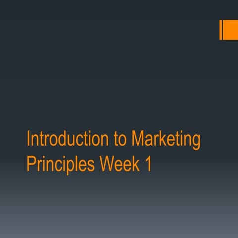 Introduction to marketing principles week 1