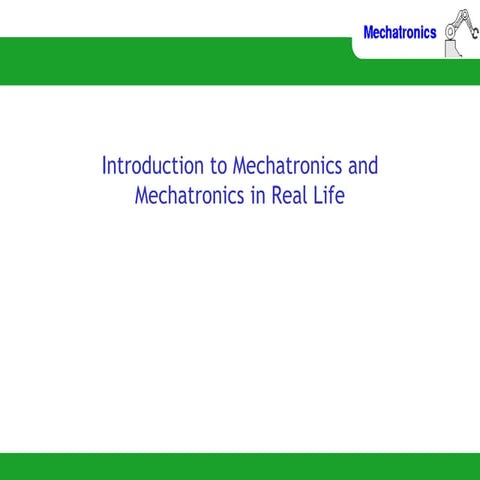 INTRODUCTION TO MECHATRONS    systems  .ppt